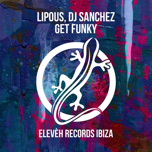 Lipous, DJ Sanchez - Get Funky [ELV022]